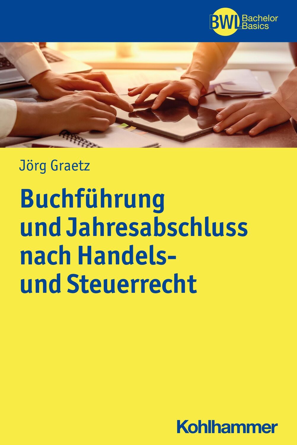 Cover: 9783170336568 | Buchführung und Jahresabschluss nach Handels- und Steuerrecht | Graetz