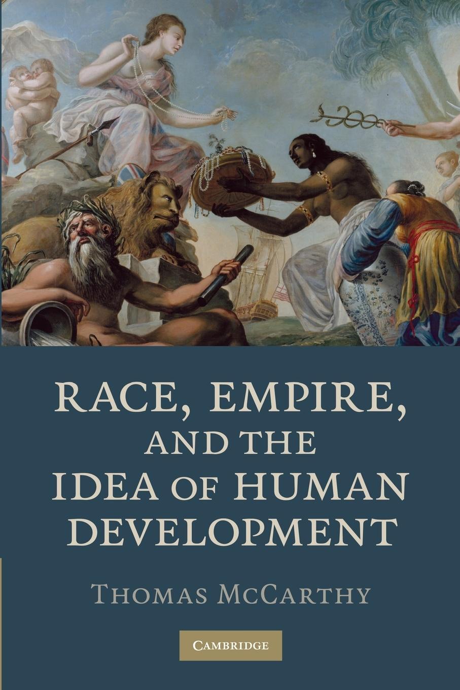 Cover: 9780521740432 | Race, Empire, and the Idea of Human Development | Thomas Mccarthy