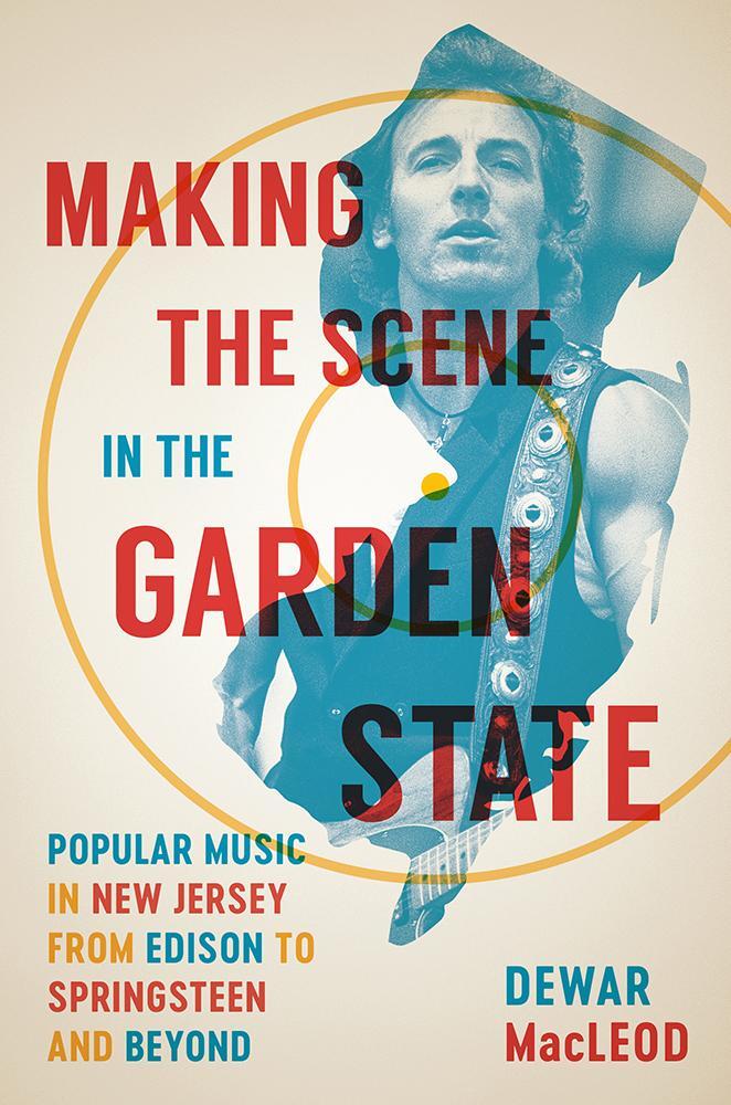 Cover: 9780813574660 | Making the Scene in the Garden State | Dewar MacLeod | Buch | Gebunden