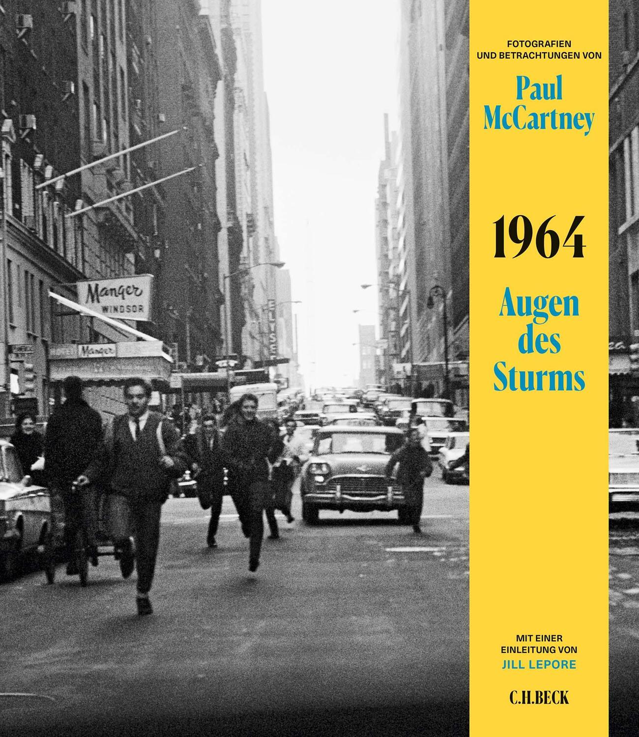 Cover: 9783406803000 | 1964: Augen des Sturms | Fotografien und Betrachtungen | McCartney