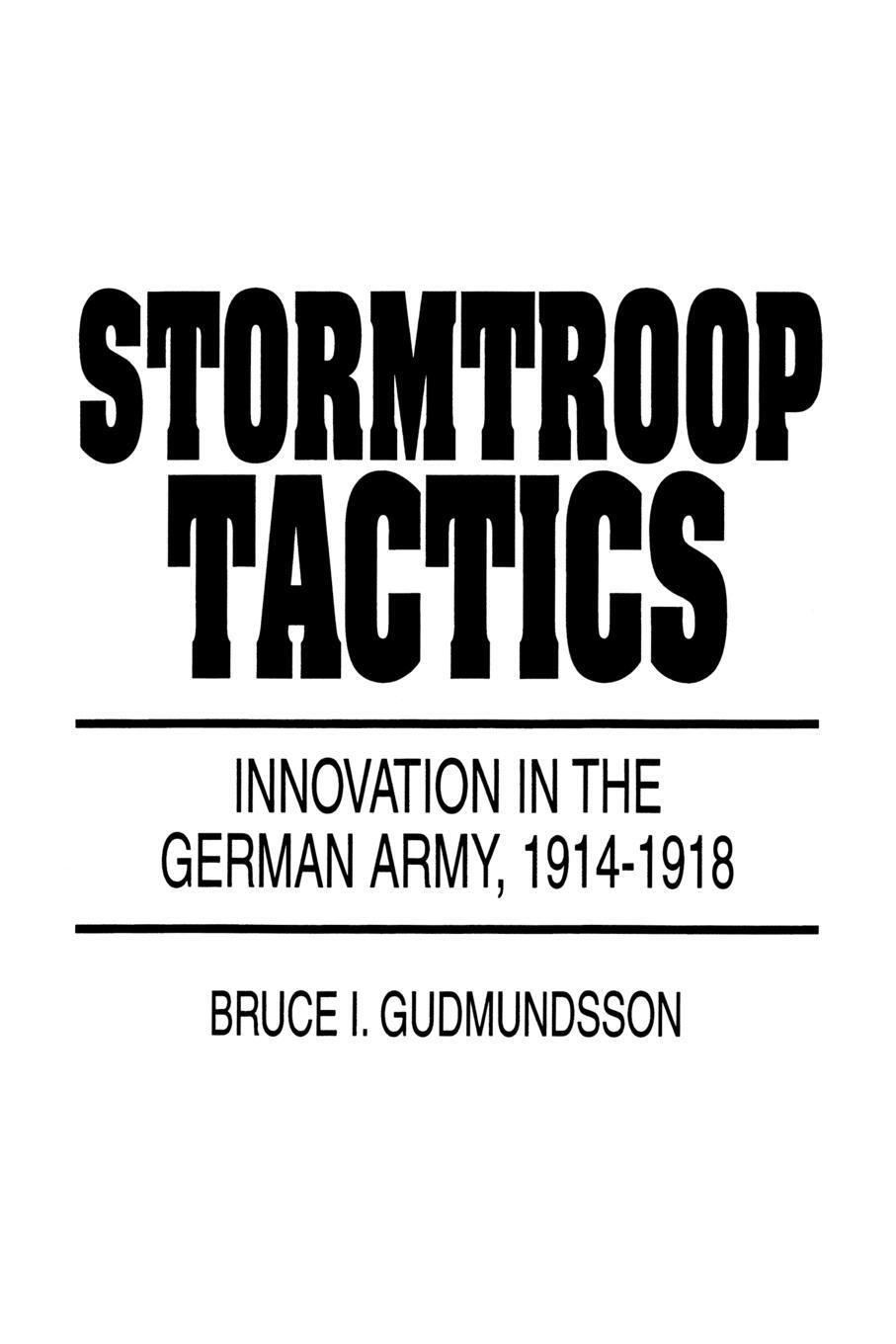 Cover: 9780275954017 | Stormtroop Tactics | Innovation in the German Army, 1914-1918 | Buch