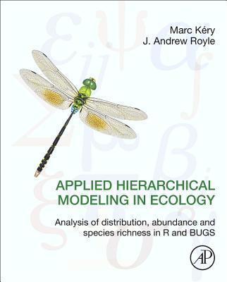 Cover: 9780128013786 | Applied Hierarchical Modeling in Ecology: Analysis of distribution,...