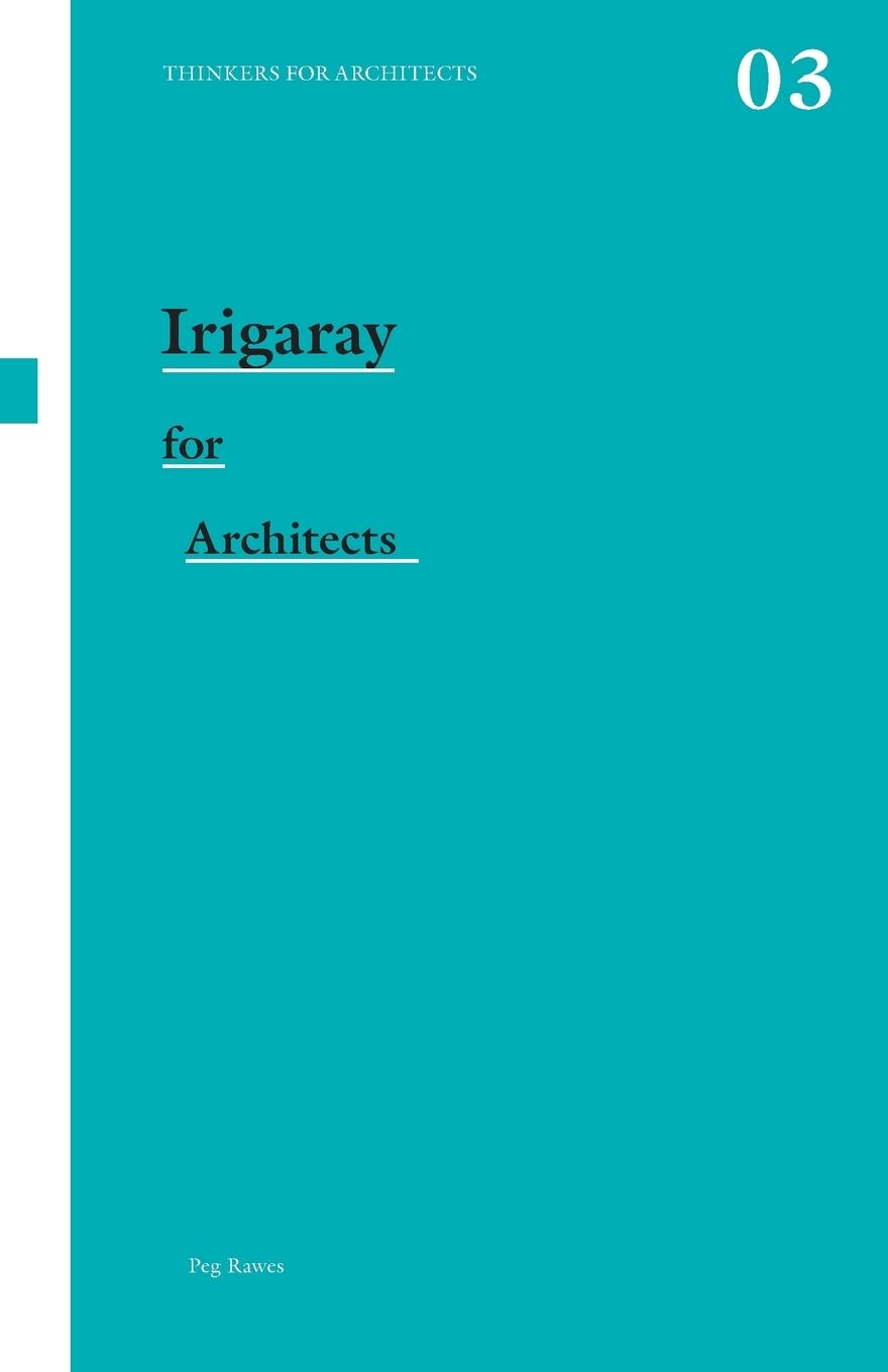 Cover: 9780415431330 | Irigaray for Architects | Peg Rawes | Taschenbuch | Englisch | 2007