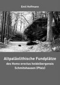 Cover: 9783837056969 | Altpaläolithische Fundplätze des Homo erectus heidelbergensis...