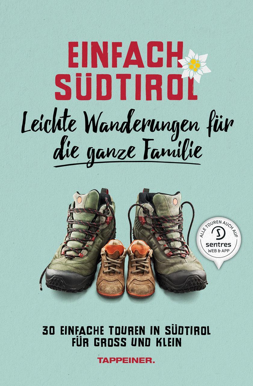 Cover: 9791280864147 | Einfach Südtirol: Leichte Wanderungen für die ganze Familie | Buch