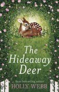 Cover: 9781788950466 | The Hideaway Deer | Holly Webb | Taschenbuch | Kartoniert / Broschiert