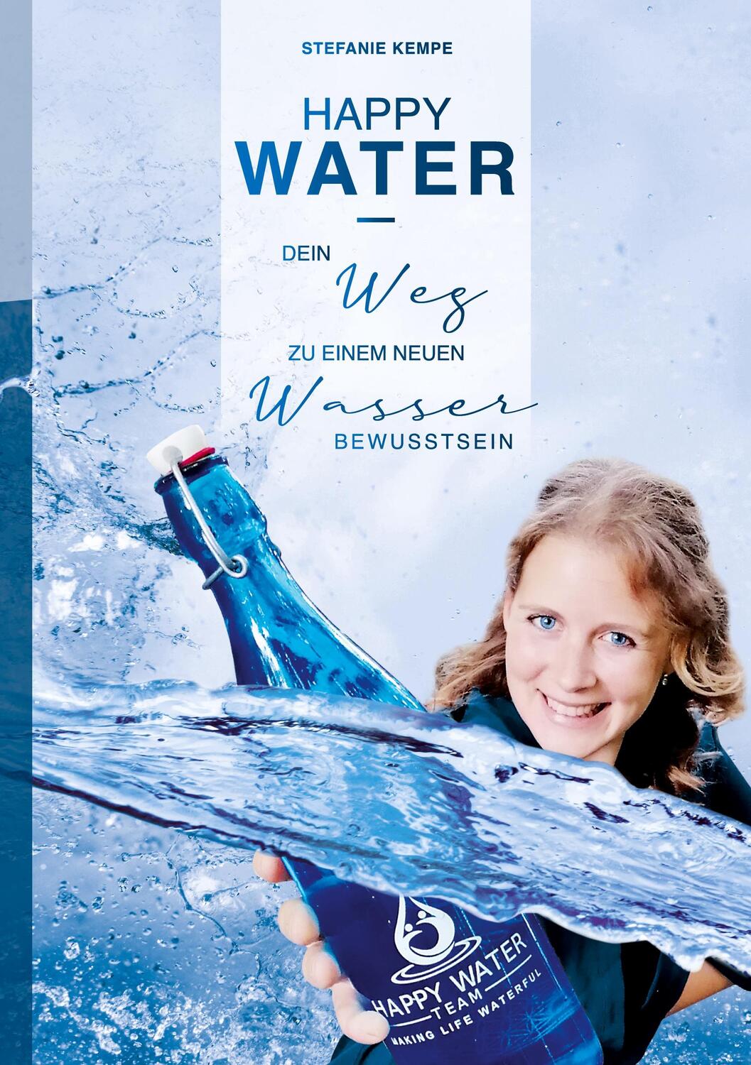 Cover: 9783755798897 | Happy Water | Dein Weg zu einem neuen Wasserbewusstsein | Kempe | Buch