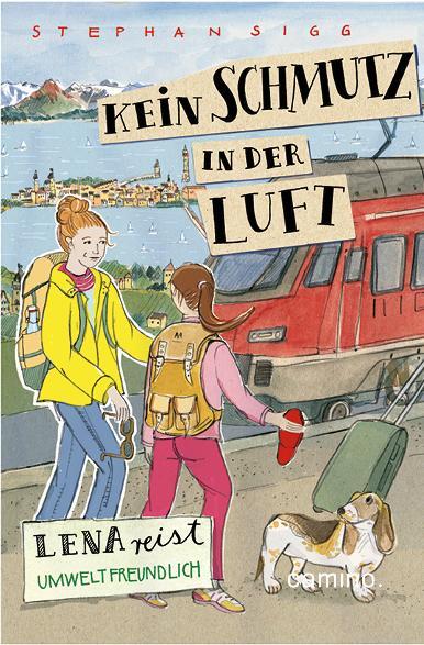 Cover: 9783961571376 | Kein Schmutz in der Luft - Lena reist umweltbewußt | Bd. 3 | Sigg