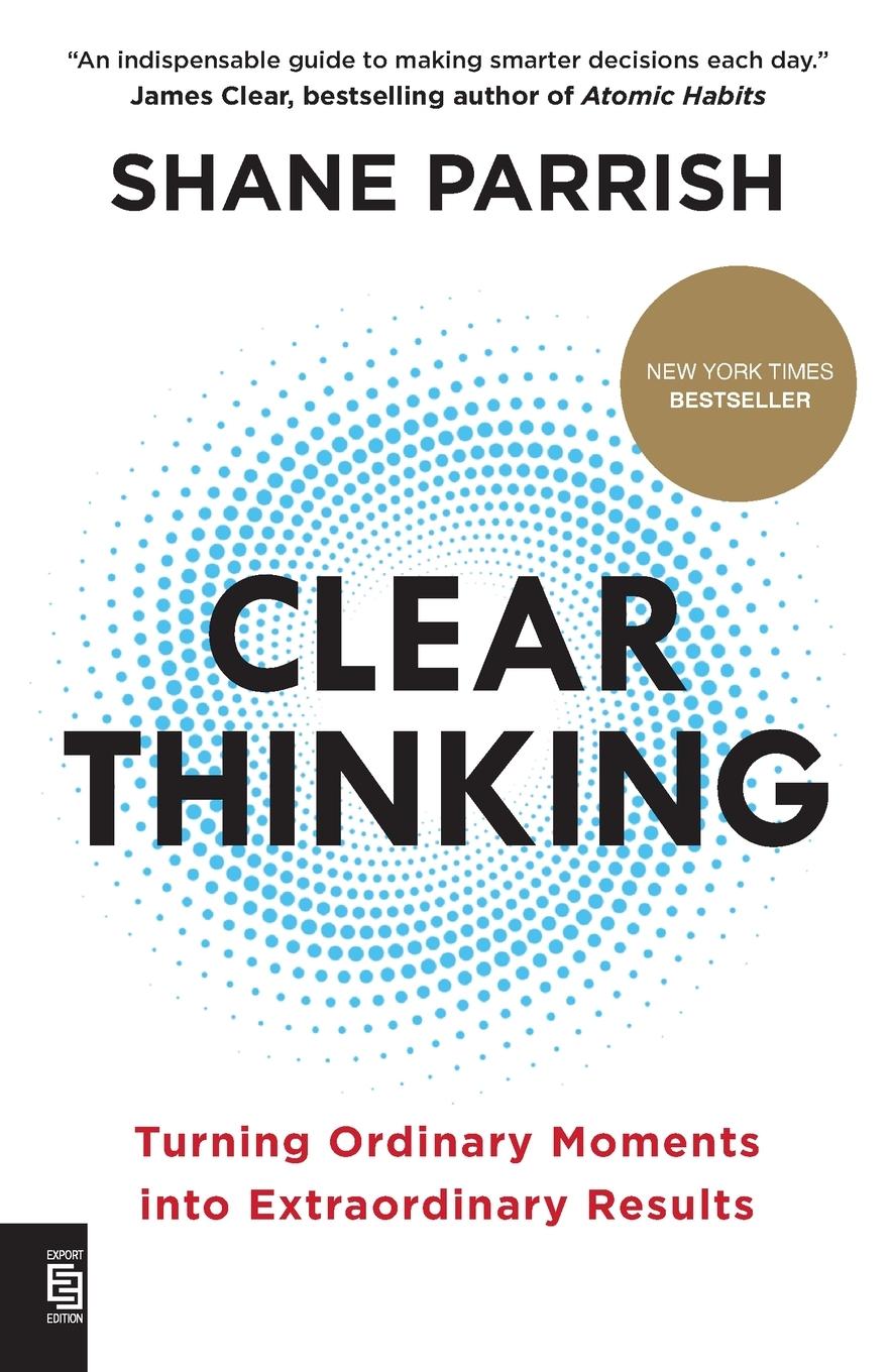 Cover: 9780593854020 | Clear Thinking | Turning Ordinary Moments into Extraordinary Results