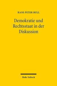 Cover: 9783161618307 | Demokratie und Rechtsstaat in der Diskussion | Hans Peter Bull | Buch