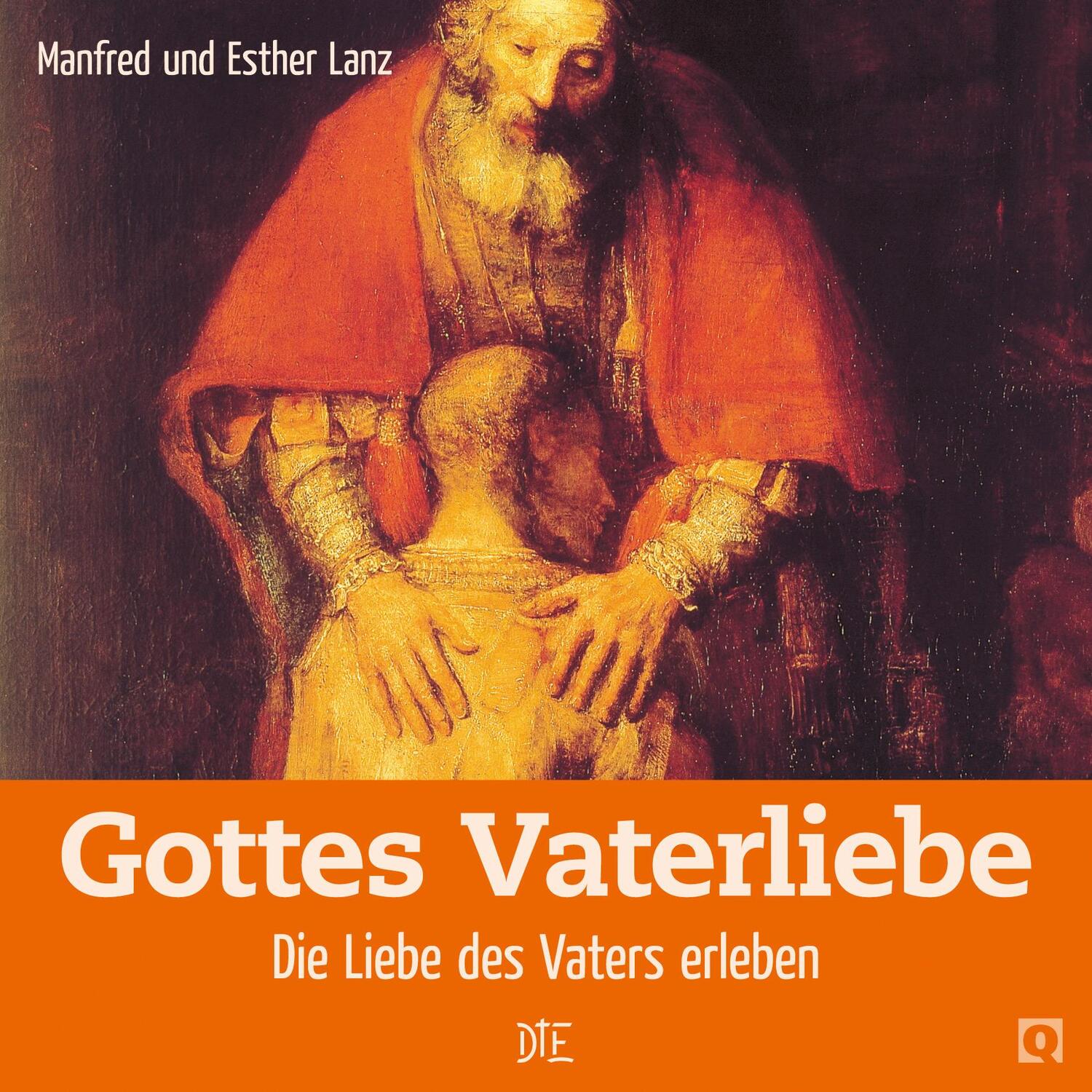 Cover: 9783935992930 | Gottes Vaterliebe | Die Liebe des Vaters erleben | Lanz (u. a.) | Buch