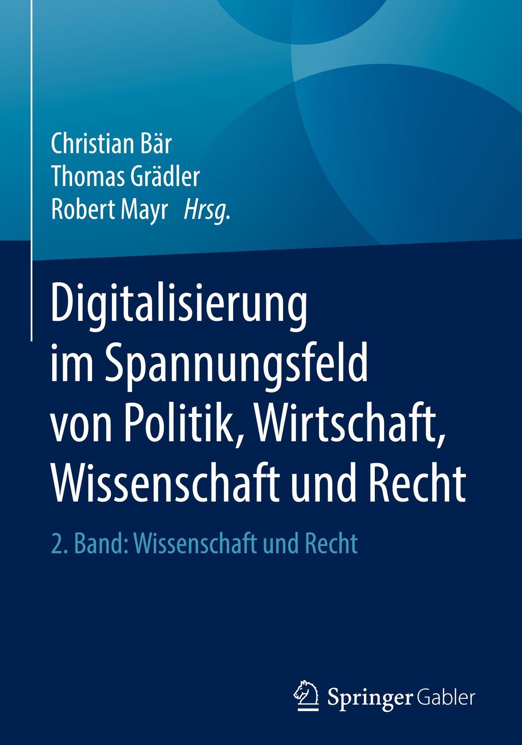 Cover: 9783662564370 | Digitalisierung im Spannungsfeld von Politik, Wirtschaft,...