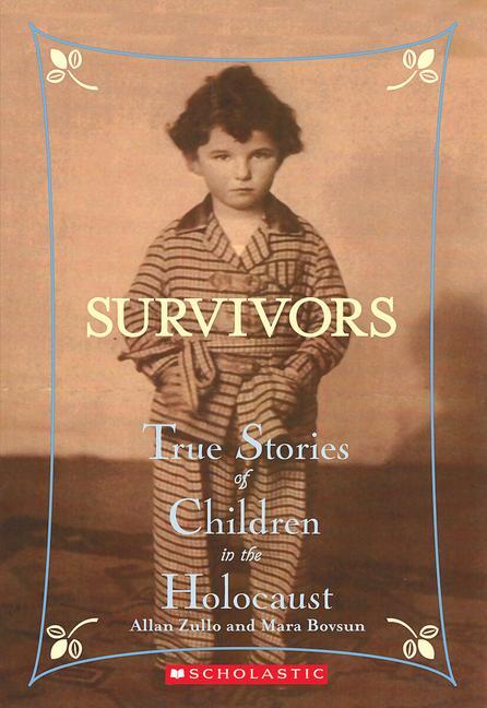 Cover: 9780439669962 | Survivors: True Stories of Children in the Holocaust | Allan Zullo
