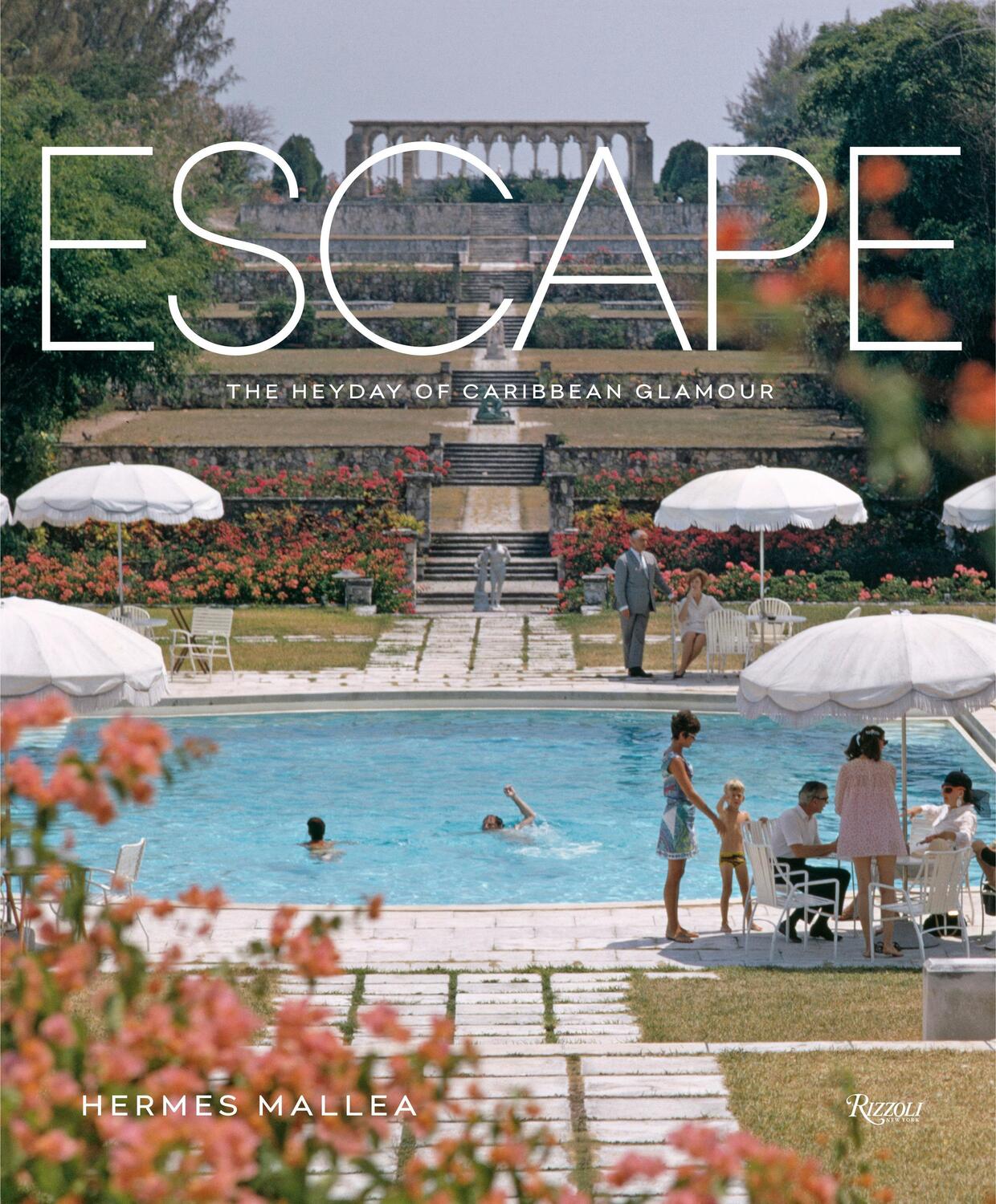 Cover: 9780847843381 | Escape | The Heyday of Caribbean Glamour | Hermes Mallea | Buch | 2014