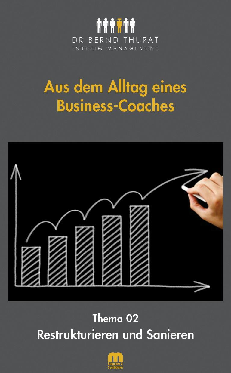 Cover: 9783863170578 | Aus dem Alltag eines Business-Coaches | Bernd Thurat | Taschenbuch