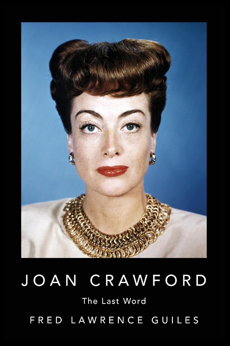 Cover: 9781684424818 | Joan Crawford | The Last Word | Fred Lawrence Guiles | Taschenbuch