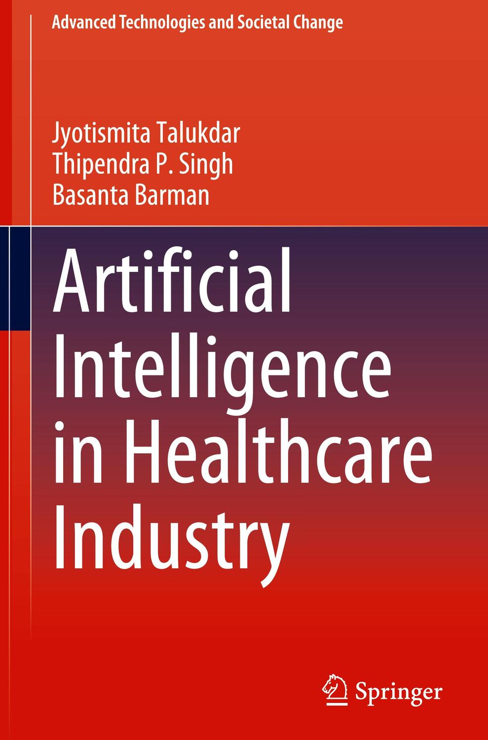 Cover: 9789819931569 | Artificial Intelligence in Healthcare Industry | Talukdar (u. a.) | ix