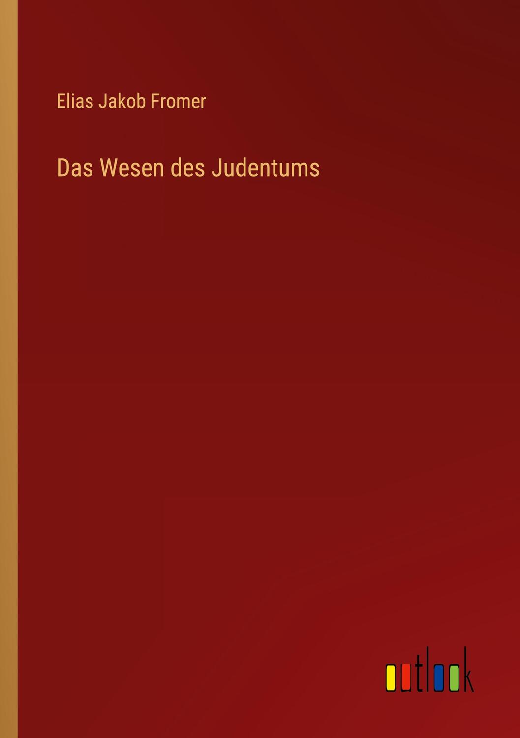 Cover: 9783368673369 | Das Wesen des Judentums | Elias Jakob Fromer | Taschenbuch | Paperback