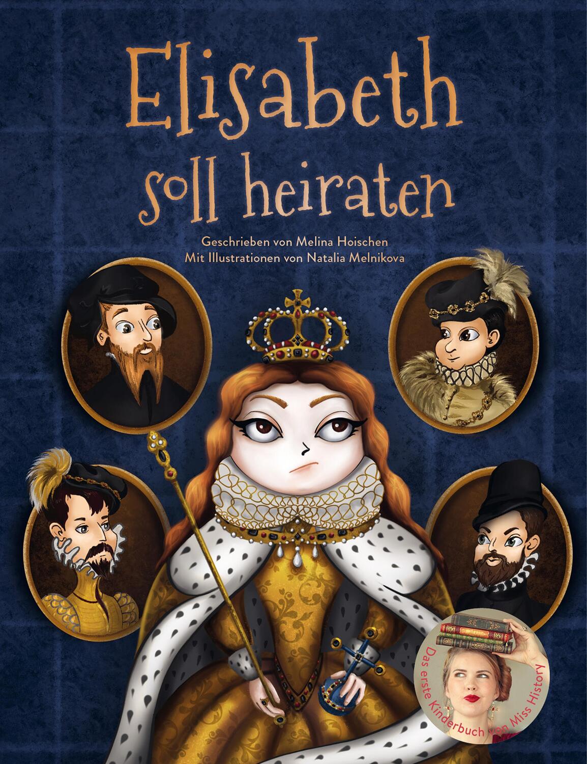 Cover: 9783960962779 | Elisabeth soll heiraten | von Melina Hoischen | Miss History (u. a.)