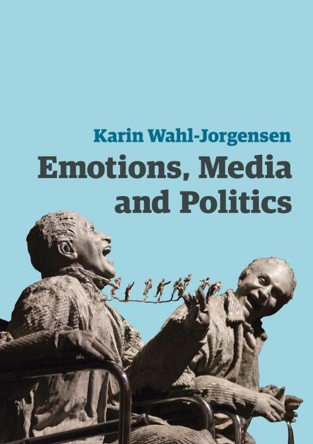 Cover: 9780745661056 | Emotions, Media and Politics | Karin Wahl-Jorgensen | Taschenbuch