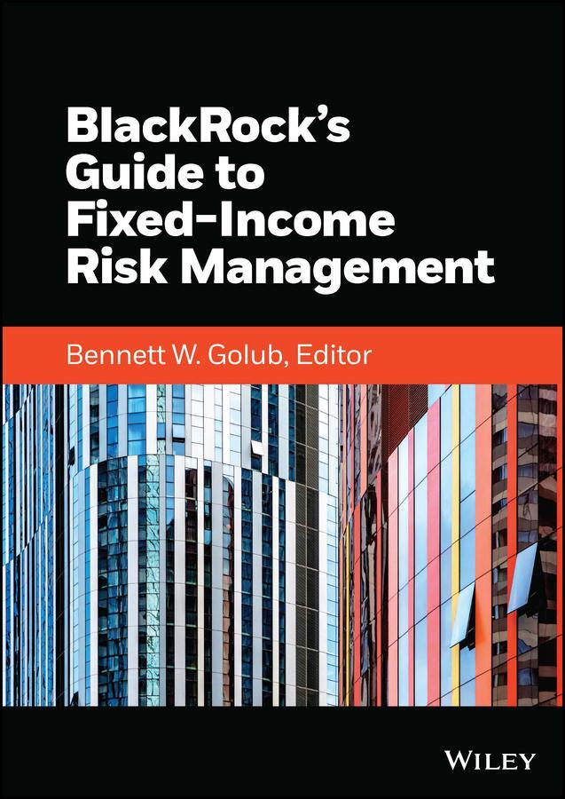 Cover: 9781119884873 | BlackRock's Guide to Fixed-Income Risk Management | Golub (u. a.)