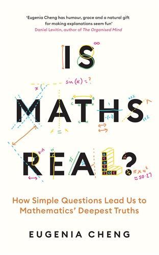 Cover: 9781788169523 | Is Maths Real? | Eugenia Cheng | Buch | Englisch | 2023