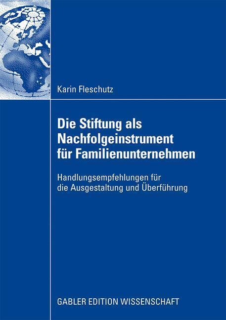 Cover: 9783834914002 | Die Stiftung als Nachfolgeinstrument für Familienunternehmen | Buch