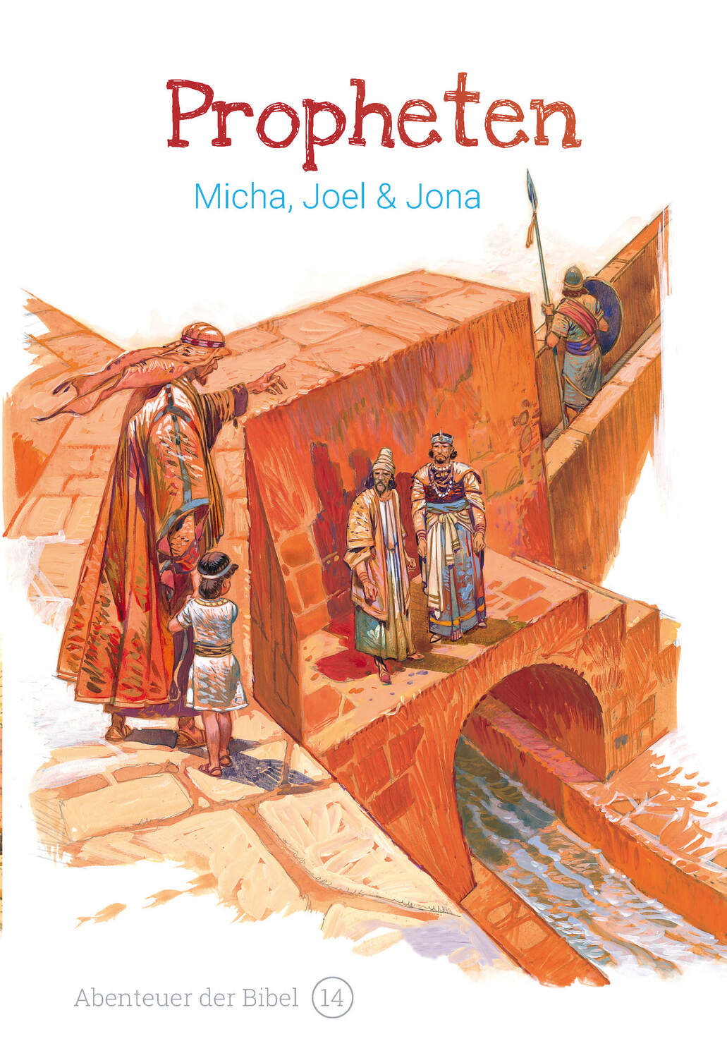 Cover: 9783866996144 | Propheten - Micha, Joel &amp; Jona | Abenteuer der Bibel 14 | Graaf | Buch