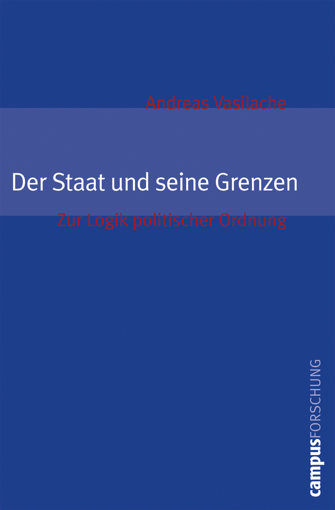 Cover: 9783593384412 | Der Staat und seine Grenzen | Andreas Vasilache | Taschenbuch | 364 S.