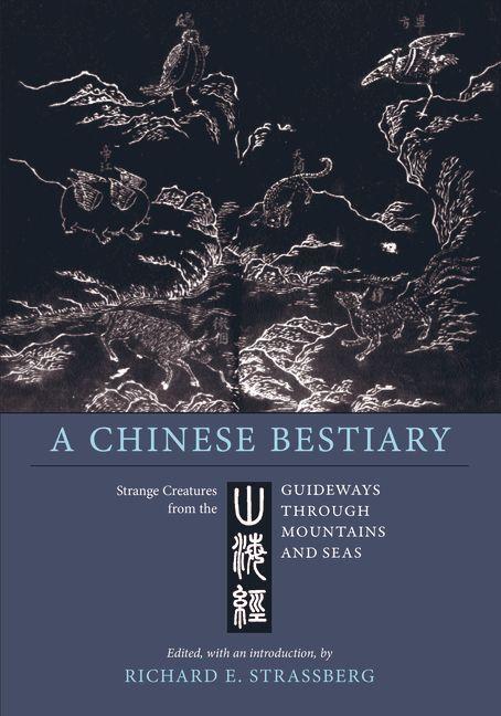 Cover: 9780520298514 | A Chinese Bestiary | Richard E. Strassberg | Taschenbuch | Englisch