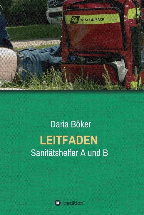 Cover: 9783748257363 | Leitfaden - Sanitätshelfer A und B | Daria Böker | Buch | 76 S. | 2019