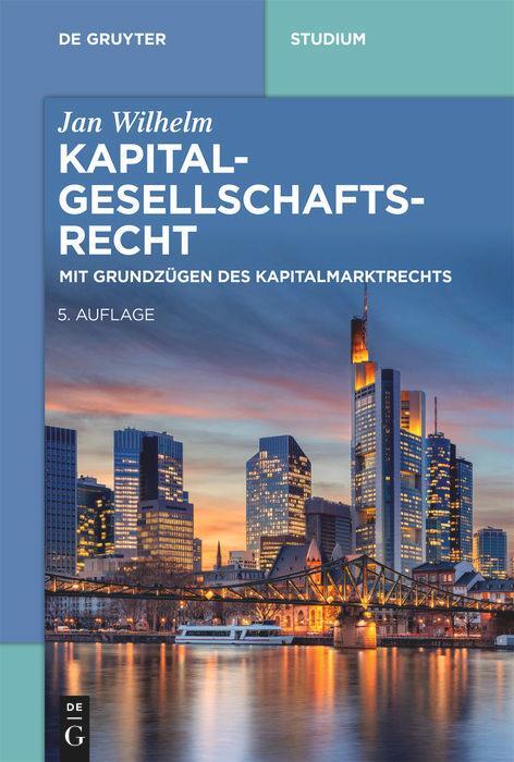 Cover: 9783110696387 | Kapitalgesellschaftsrecht | Mit Grundzügen des Kapitalmarktrechts