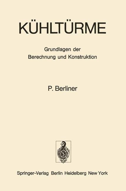 Cover: 9783642658563 | Kühltürme | Grundlagen der Berechnung und Konstruktion | P. Berliner