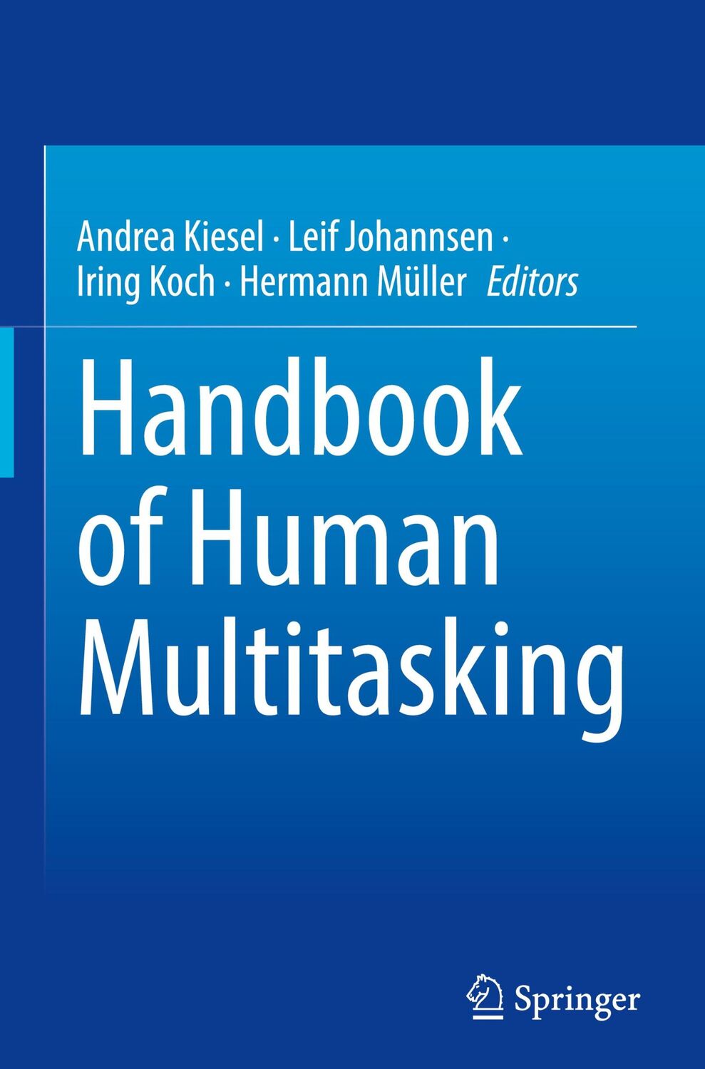 Cover: 9783031047596 | Handbook of Human Multitasking | Andrea Kiesel (u. a.) | Buch | xii