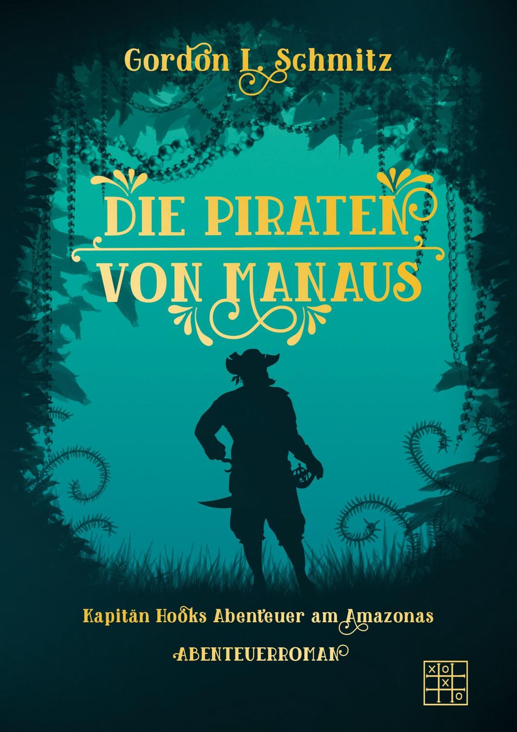 Cover: 9783967522051 | Die Piraten von Manaus | Kapitän Hooks Abenteuer am Amazonas | Schmitz