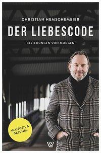 Cover: 9783785807538 | Der Liebescode | Beziehungen von morgen | Christian Hemschemeier