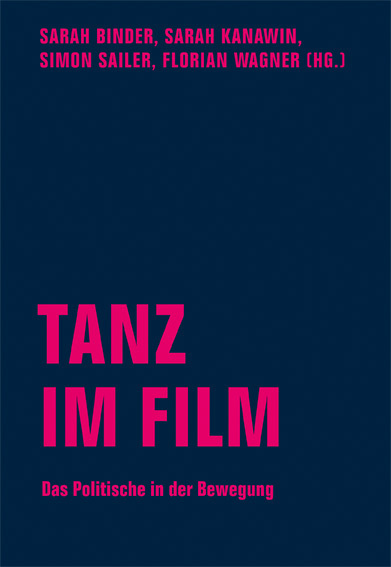 Cover: 9783957322371 | Tanz im Film | Das Politische in der Bewegung | Sarah Binder (u. a.)