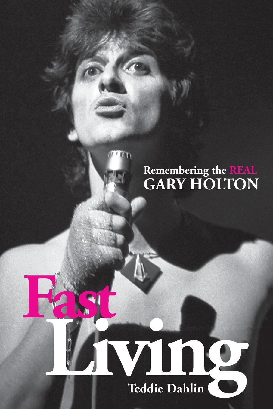 Cover: 9780957517011 | Fast Living | Remembering the Real Gary Holton | Teddie Dahlin | Buch