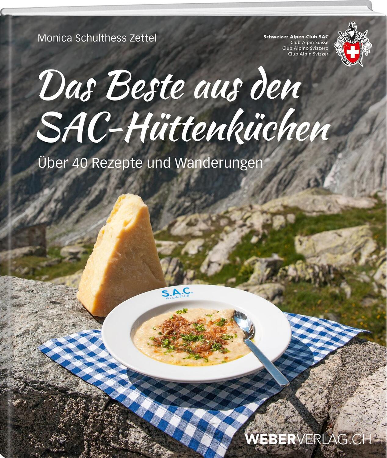 Cover: 9783038182580 | Das Beste aus den SAC-Hüttenküchen | Über 40 Rezepte und Wanderungen