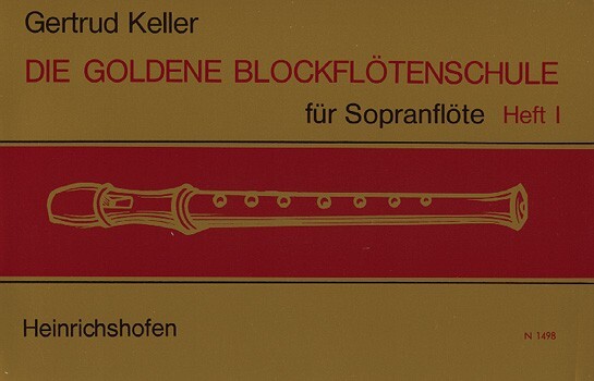 Cover: 9790204414987 | Die goldene Blockflötenschule Band 1 für Sopranblockflöte | Keller