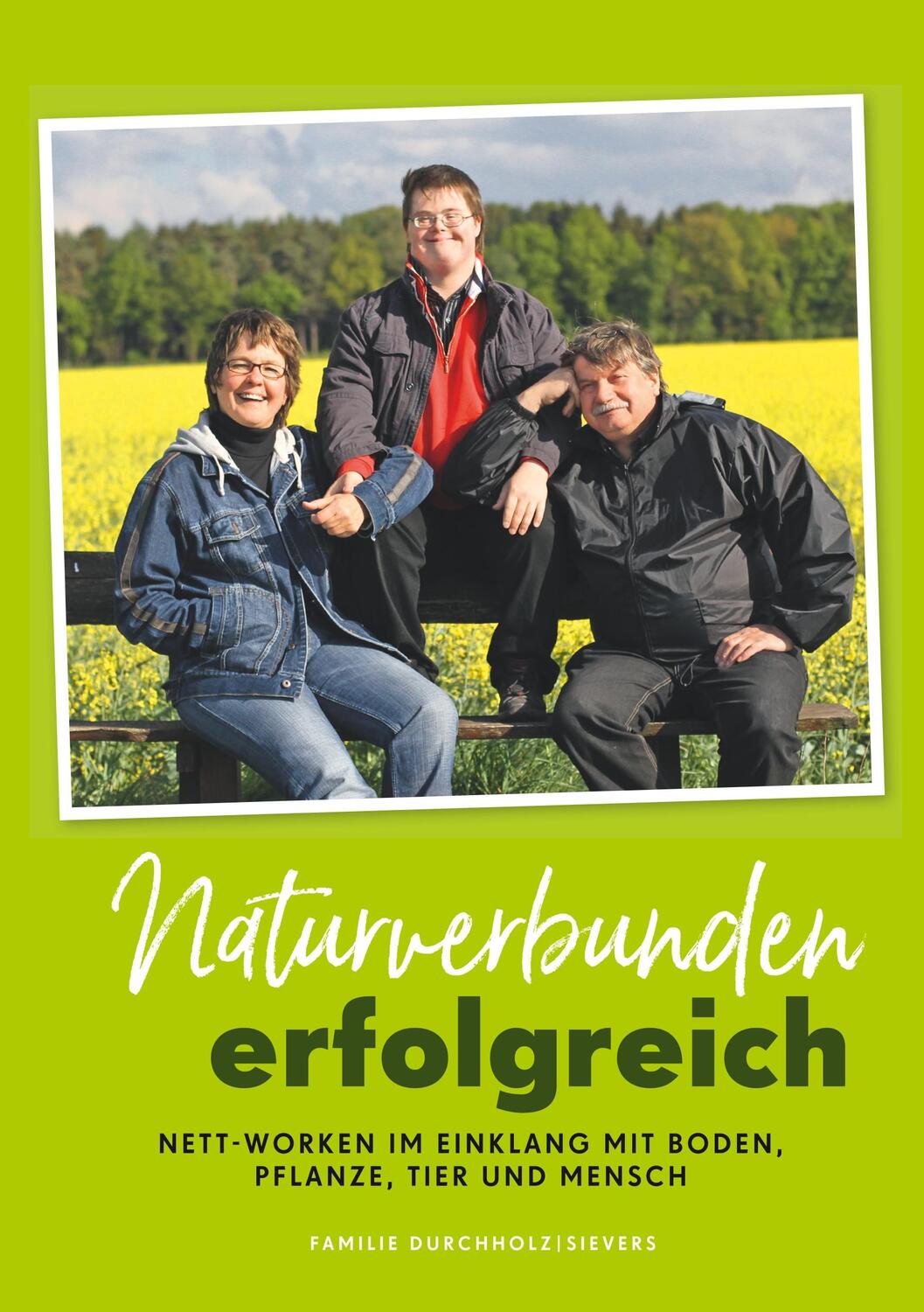 Cover: 9783965660014 | Naturverbunden erfolgreich | Erika Sievers (u. a.) | Taschenbuch