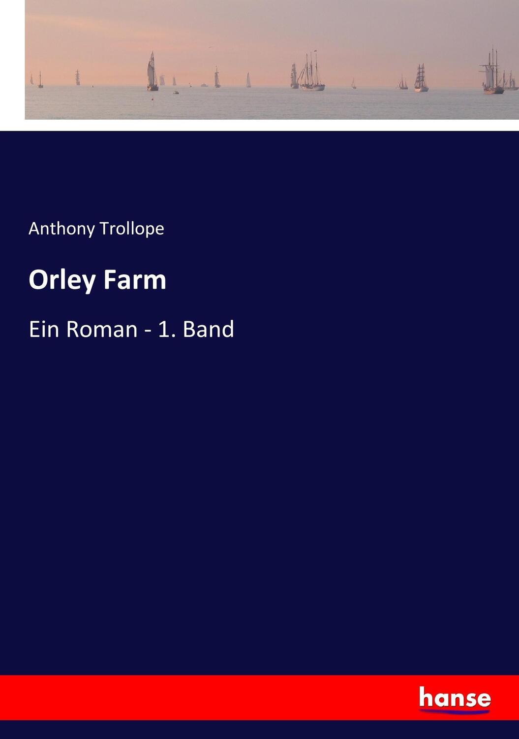 Cover: 9783744651028 | Orley Farm | Ein Roman - 1. Band | Anthony Trollope | Taschenbuch