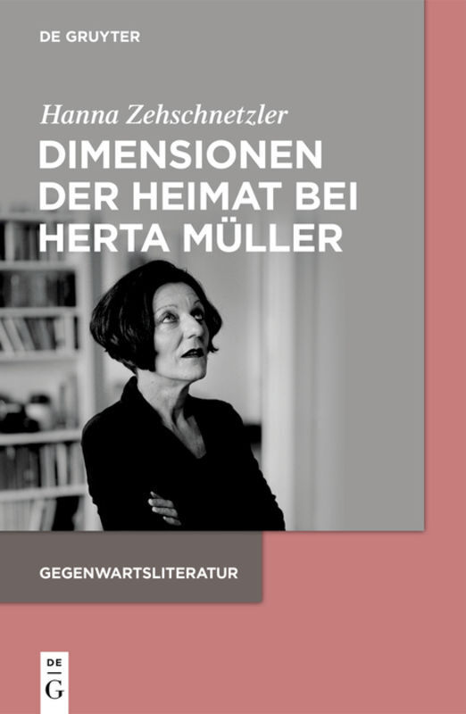 Cover: 9783110694697 | Dimensionen der Heimat bei Herta Müller | Hanna Zehschnetzler | Buch