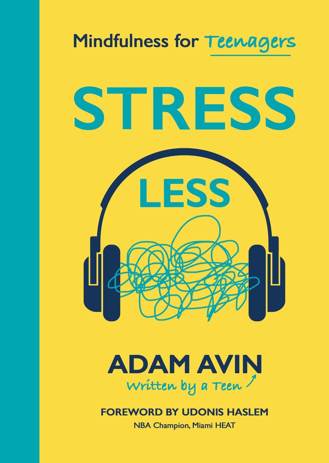 Cover: 9781837969999 | Stress Less | Mindfulness for Teenagers | Adam Avin | Taschenbuch