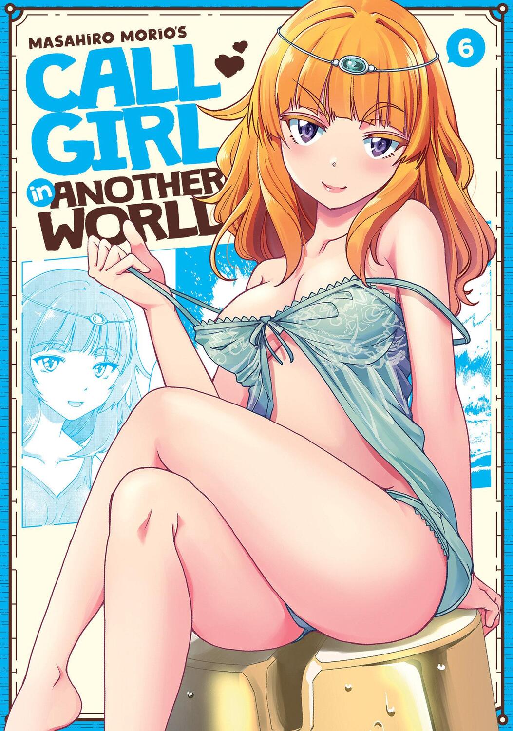 Cover: 9781638587989 | Call Girl in Another World Vol. 6 | Masahiro Morio | Taschenbuch