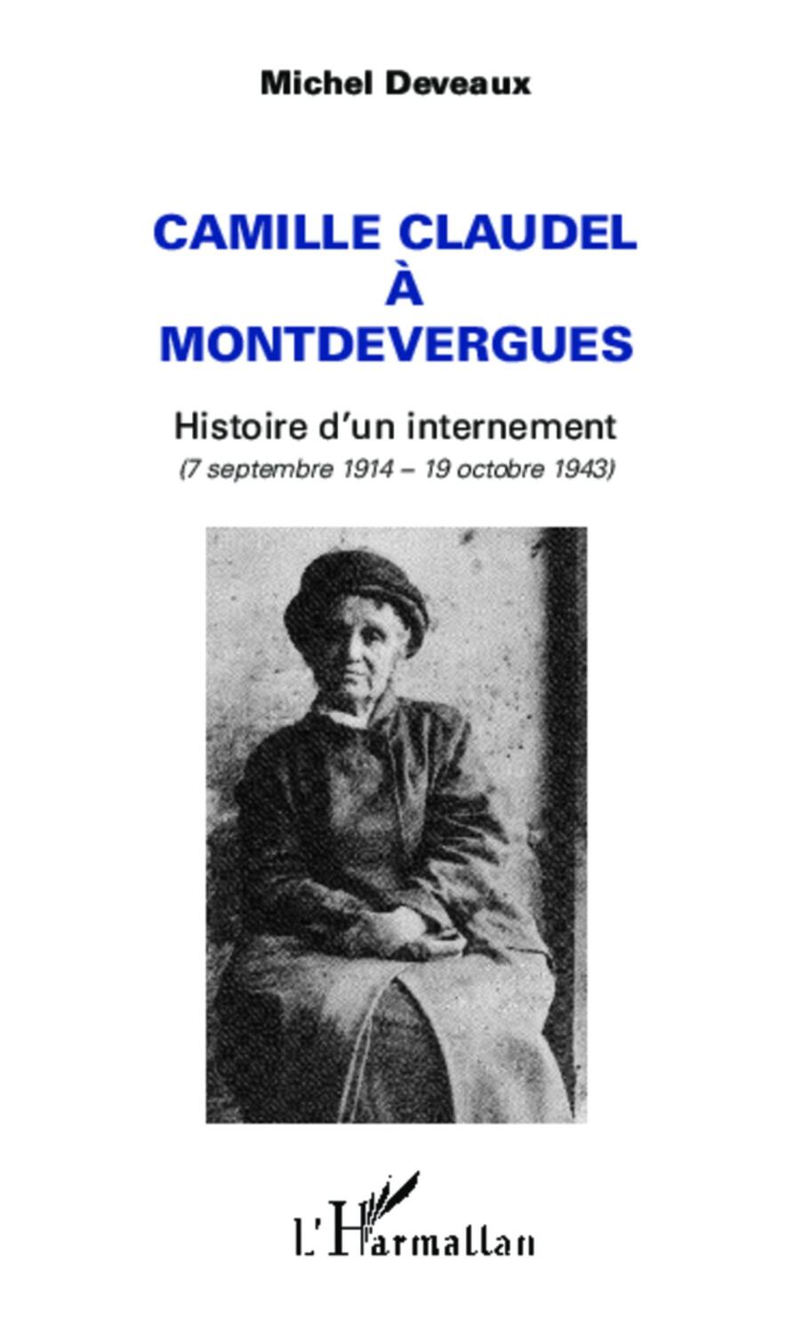 Cover: 9782296994812 | Camille Claudel à Montdevergues | Michel Deveaux | Taschenbuch | 2020