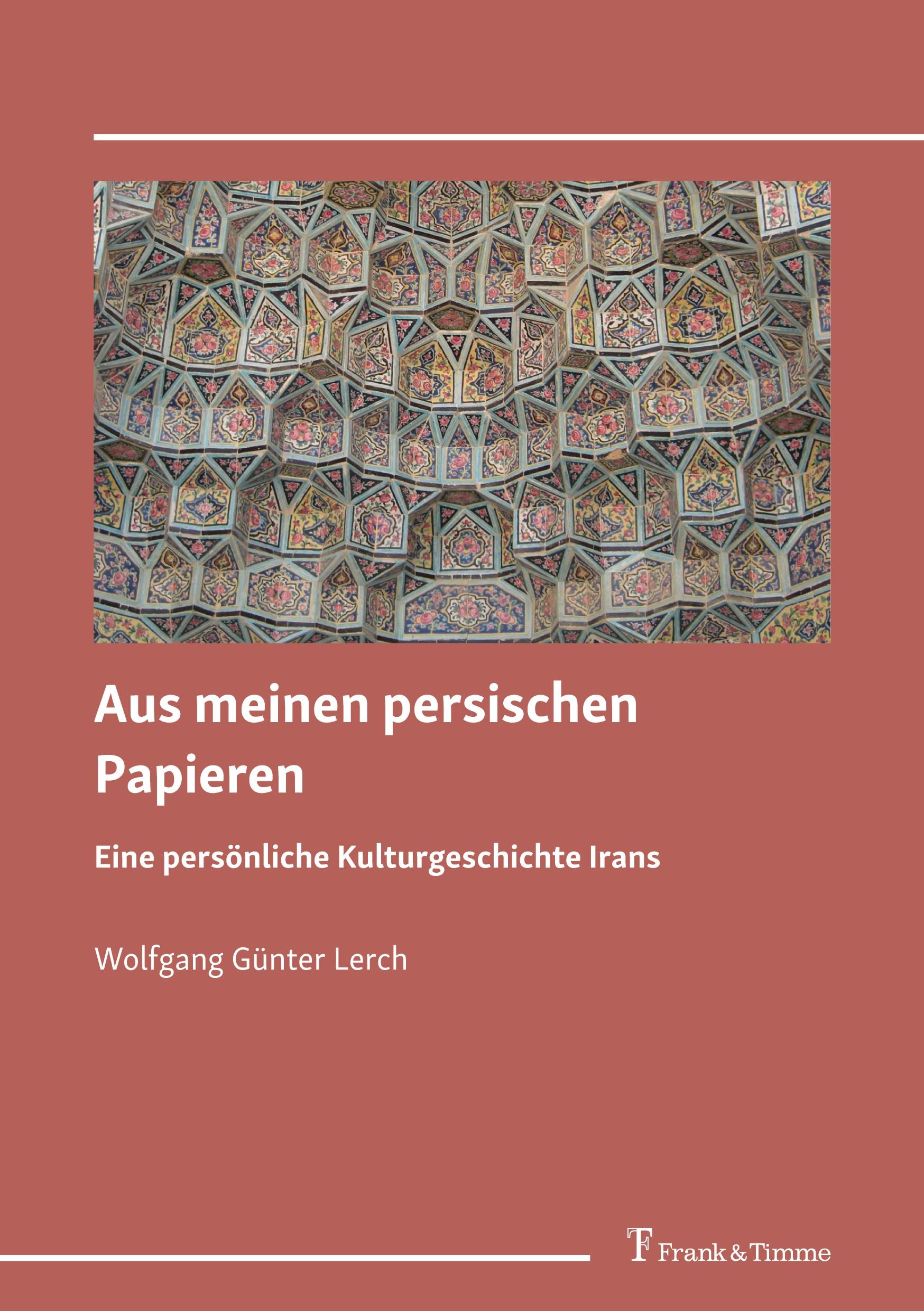 Cover: 9783732907595 | Aus meinen persischen Papieren | Wolfgang Günter Lerch | Taschenbuch