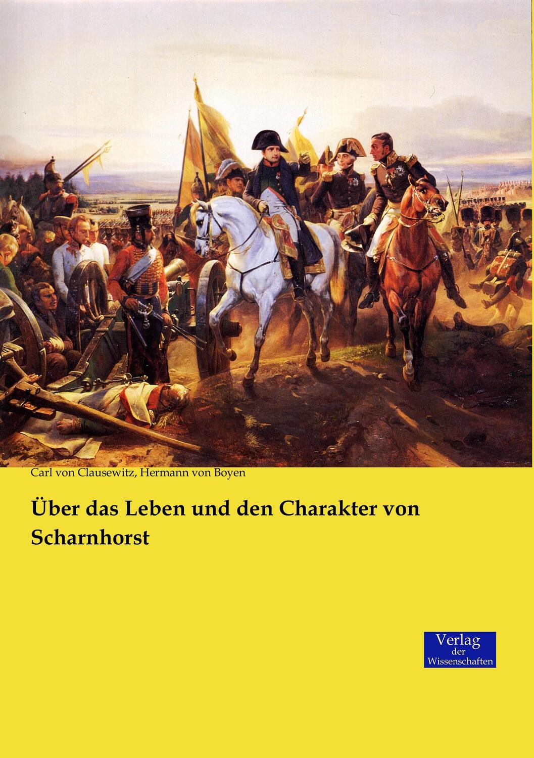 Cover: 9783957008114 | Über das Leben und den Charakter von Scharnhorst | Clausewitz (u. a.)