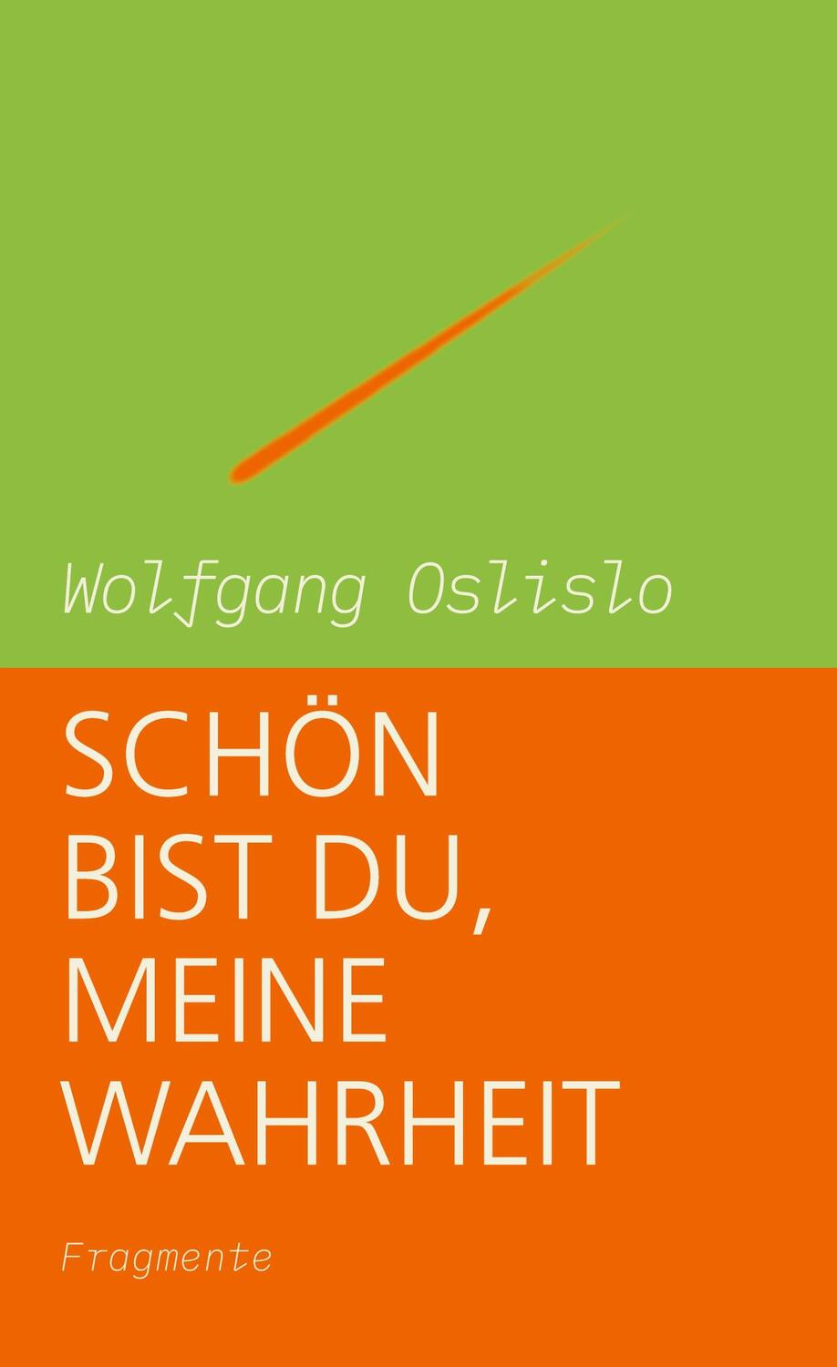 Cover: 9783756870318 | Schön bist Du, meine Wahrheit | Fragmente | Wolfgang Oslislo | Buch