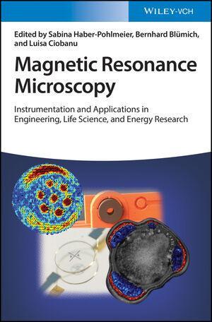Cover: 9783527347605 | Magnetic Resonance Microscopy | Sabina Haber-Pohlmeier (u. a.) | Buch
